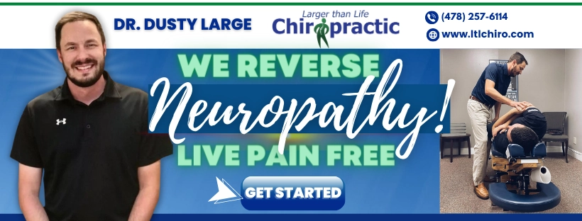 Chiropractor Macon GA Dusty Large Neuropathy Ad